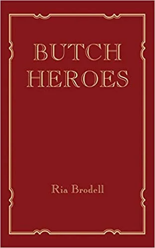 Butch Heroes