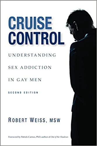 Cruise Control: Understanding Sex Addiction in Gay Men