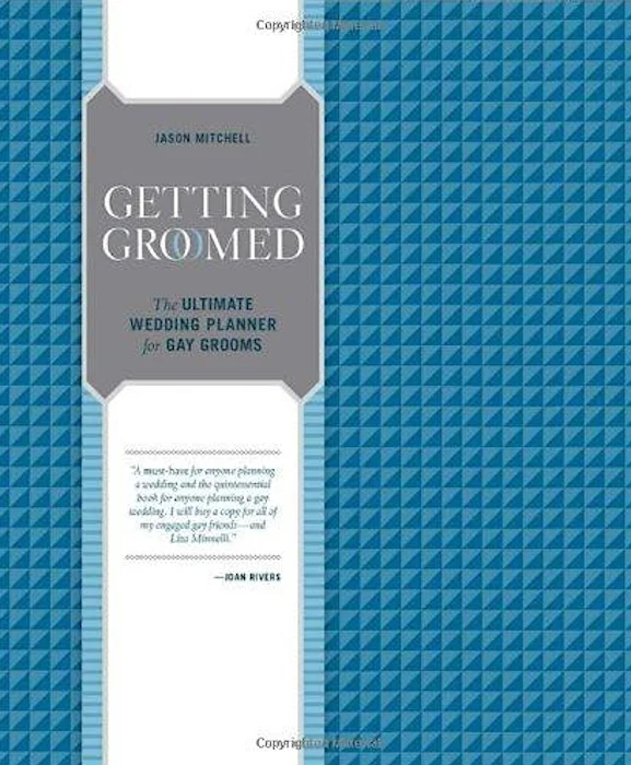 Getting Groomed: The Ultimate Wedding Planner for Gay Grooms