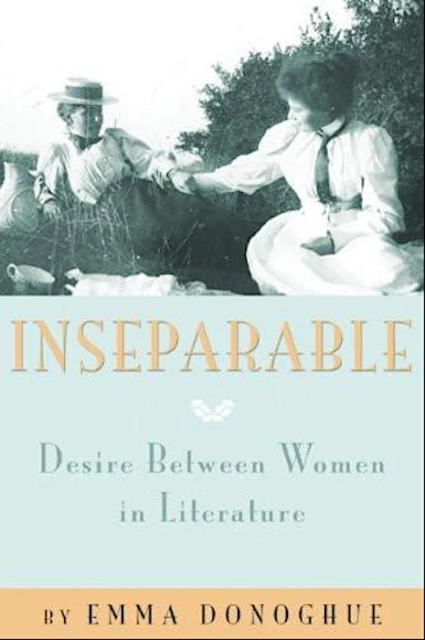 Inseparable: Desire Between Women in Literature